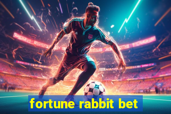 fortune rabbit bet